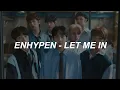 Download Lagu [with MV] ENHYPEN (엔하이픈) 'Let Me In (20 CUBE)' Easy Lyrics