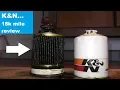 K N Oil Filter 18 000 Mile Review