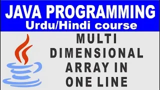 Multi Dimensional 3D Arrays in one line in Java - Lesson 27