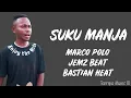 Download Lagu Suku Manja - Marco Polo, Jemz Beat \u0026 Bastian Heat (Lirik Lagu) ~ Timur pu panas skarang su tambah...