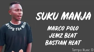 suku manja marco polo jemz beat u0026 bastian heat lirik lagu timur pu panas skarang su tambah 