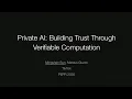 PEPR 26 - Private AI Building Trust Through Verifiable Computation