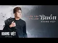 Download Lagu Chẳng Gì Đẹp Đẽ Trên Đời Mãi | Khang Việt | Album Tuyển Tập Những Bản Ballad Buồn Nhất