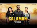 Lagu SALAMAN | Jaskaran Grewal \u0026 Gurlez Akhtar I  NEW Punjabi Song 2026 | Cali Da Group| Sonu Mahala Wala