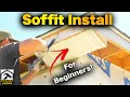 How to Install Soffit Step-by-Step Tutorial FOR BEGINNERS