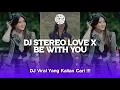 Download Lagu DJ STYLE REGGAE STEREO LOVE X BE WITH YOU COCOK UNTUK SANTAI YANG KALIAN CARI