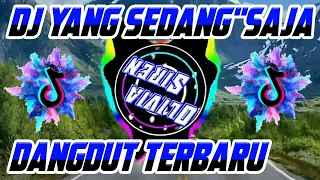 dj yang sedang sedang saja dj dangdut tik tok terbaru full bass 2021