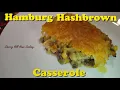 How to make a Hamburger Hashbrown Casserole