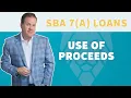 SBA 7a Business Loans - How Can You Use the Proceeds