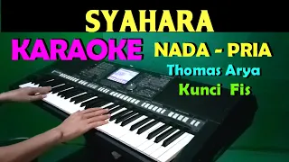 Download SYAHARA - Thomas Arya | KARAOKE Nada Cowok / Pria || Lirik, HD MP3