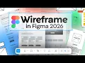 How to Wireframe in Figma in 2026