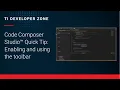 Code Composer Studio Quick Tip Enabling and using the toolbar