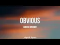 Ariana Grande - obvious (Lyrics)