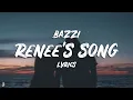 Lagu Bazzi - Renee's Song (Lyrics - Lyric Video)