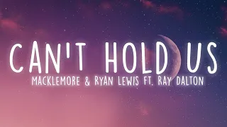 macklemore u0026 ryan lewis cant hold us lyrics ft ray dalton