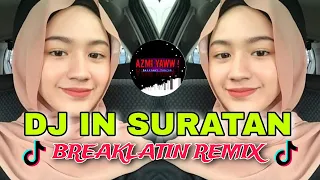 Download DJ IN SURATAN | BREAKLATIN REMIX ( DJ AzmiYaw ) MP3