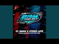 Download Lagu JOANA X STEREO LOVE inst