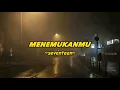 Download Lagu Menemukanmu Speed Up Reverb ~Seventeen~