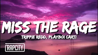 Trippie Redd - Miss The Rage ft Playboi Carti