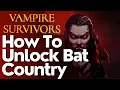 How To Unlock Bat Country In Vampire Survivors