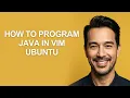 How to Program Java In Vim Ubuntu - KevinHowTo