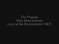 The Pogues - Sally MacLennane live