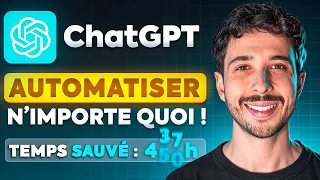 Tout Automatiser avec ChatGPT : La Méthode Ultime !