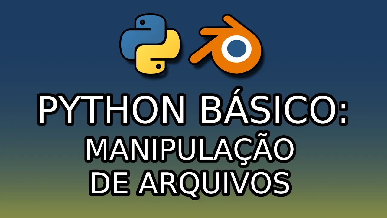 Python Básico: 10. Manipulação de Arquivos