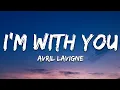 Download Lagu Avril Lavigne - I'm with You (Lyrics)