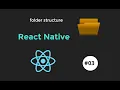 React Native Tutorial - Folder Structure