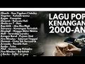 Download Lagu 💿 LAGU KENANGAN 2000-AN (Tanpa iklan) BAND POP INDONESIA HITS NOSTALGIA