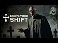 Graveyard Shift