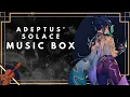 Lagu Music Box Cover. ✦ ｢Adeptus' Solace｣