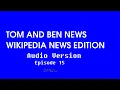 Tom and Ben News Wikipedia News Edition Version Season 1 Episode 15 L Oreal