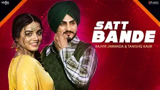 Punjabi Song - Satt Bande | Dj Song | Latest Punjabi Songs 2019 | Kulwinder Billa | Rajvir Jawanda