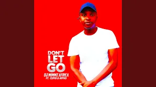 dont let go feat cupid u0026 mpho 