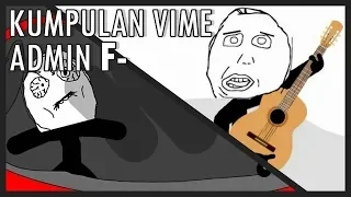 Download Kumpulan Vime ADMIN F– (Video Meme) MP3