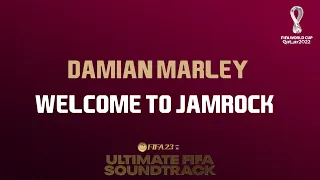Welcome To Jamrock Damian Marley FIFA 23 Ultimate FIFA Soundtrack 