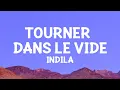 Download Lagu Indila - Tourner Dans Le Vide (Paroles)