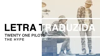Download twenty one pilots - The Hype (Letra Traduzida) MP3