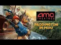 AMC s - Paddington in Peru Valentine s Day 2025