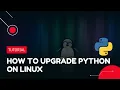 How to upgrade Python on Linux VPS Tutorial