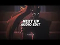 Download Lagu next up (slowed x reverb) - ncts「 edit audio 」