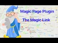 Magic Page Plugin Training Basic Features - The Magic Link