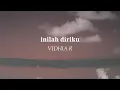 Download Lagu INILAH DIRIKU - VIDHIA R (Lirik)