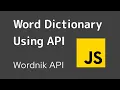 A Dictionary App with Wordnik API using JavaScript