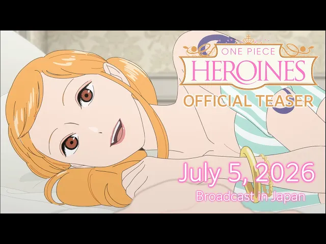 ONE PIECE HEROINES | OFFICIAL Teaser