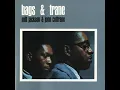 The Night We Called It a Day - Milt Jackson & John Coltrane