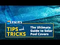 Download Lagu Tips \u0026 Tricks: The Ultimate Guide to Solar Pool Covers | Leslie's