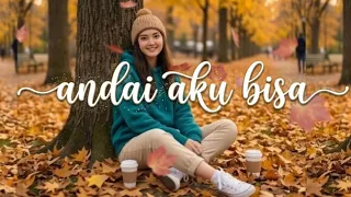 andai aku bisa lagu pop galau 2026